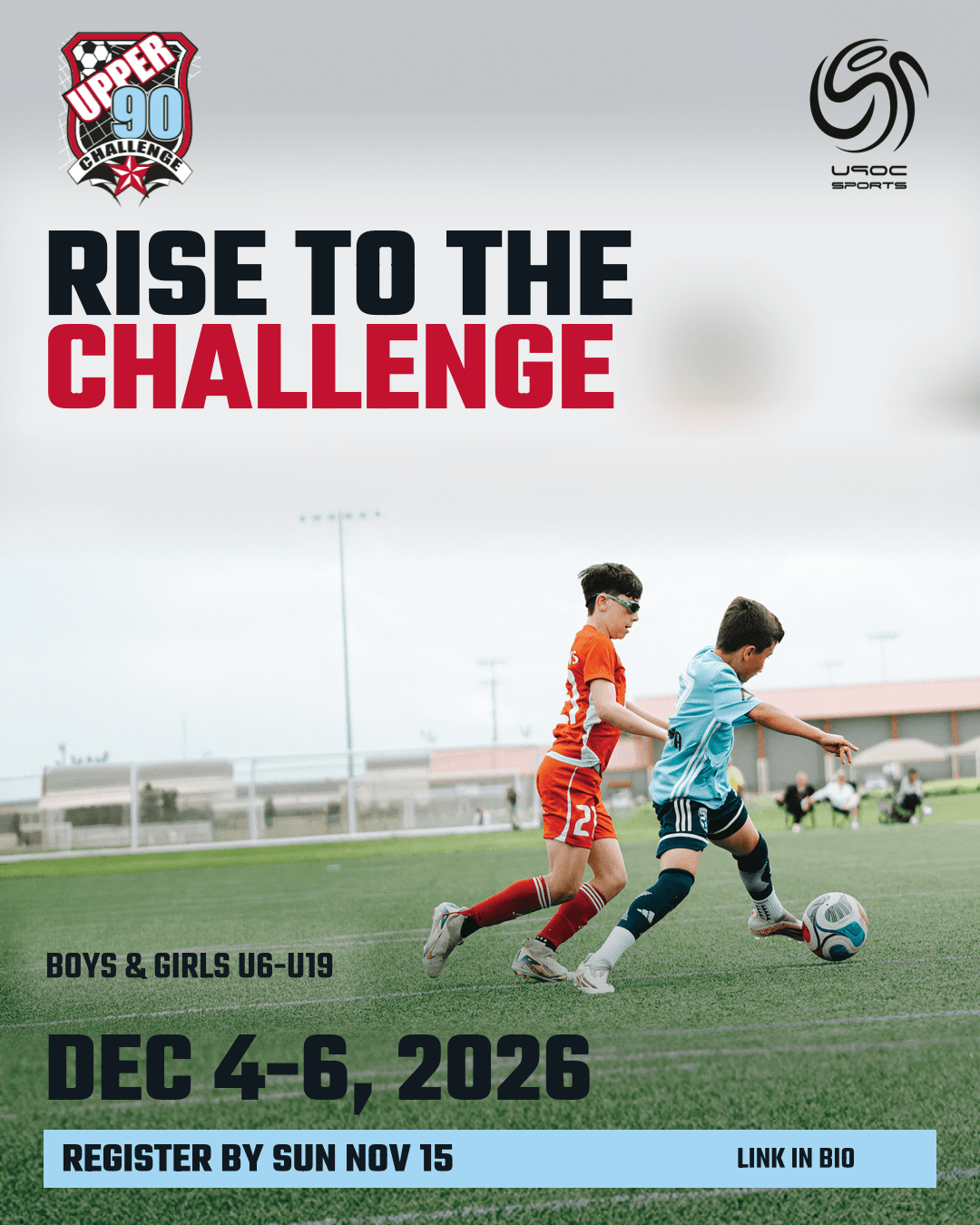 Upper 90 Challenge, Dec 4-6, 2026, boys and girls U6-U19. Register by Sun Nov 15.