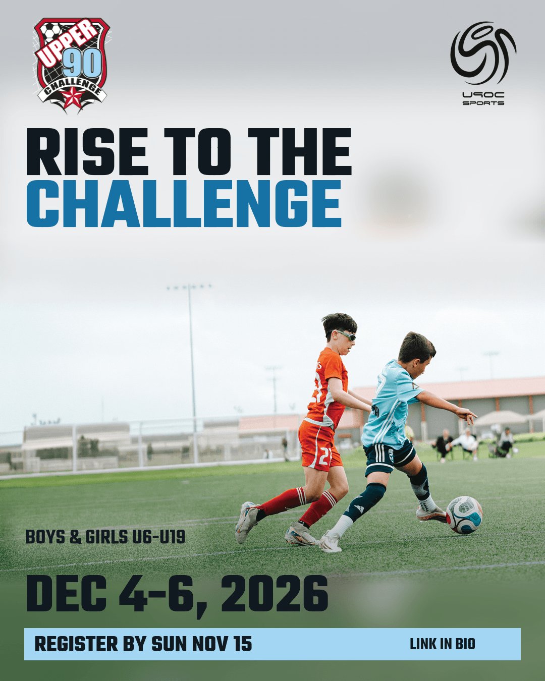 Upper 90 Challenge, Dec 4-6, 2026, boys and girls U6-U19. Register by Sun Nov 15.